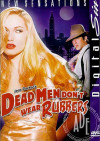Dead Men Don't Wear Rubbers Dead Men Don't Wear Rubbers Boxcover