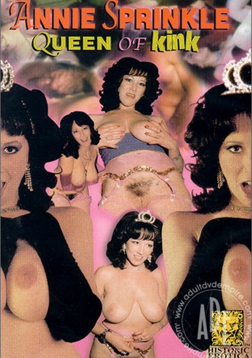 Annie Sprinkle Queen Of Kink Historic Erotica Unlimited Streaming At Adult Empire Unlimited