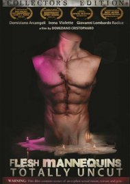 Flesh Mannequins: Totally Uncut Movie Flesh Mannequins: Totally Uncut Movie