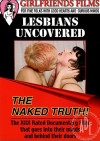 Lesbians Uncovered: The Naked Truth! Lesbians Uncovered: The Naked Truth! Boxcover