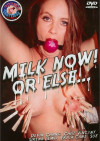 Milk Now! Or Else... Milk Now! Or Else... Boxcover